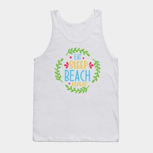 eat sleep beach repeat Tank Top